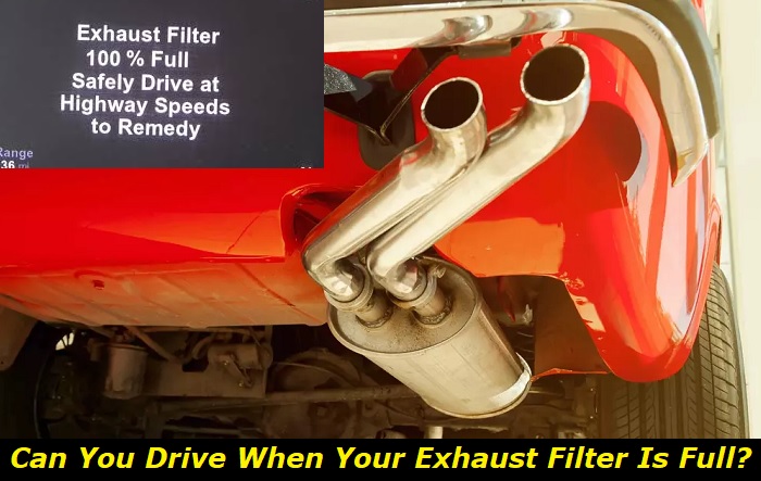 can you drive when exhaust filter is full